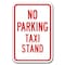 Signmission No Parking Taxi Stand 12inx18in Heavy Gauge Aluminums, A-1218 No Parkings - Taxi Stand A-1218 No Parking Signs - Taxi Stand - alternate 1